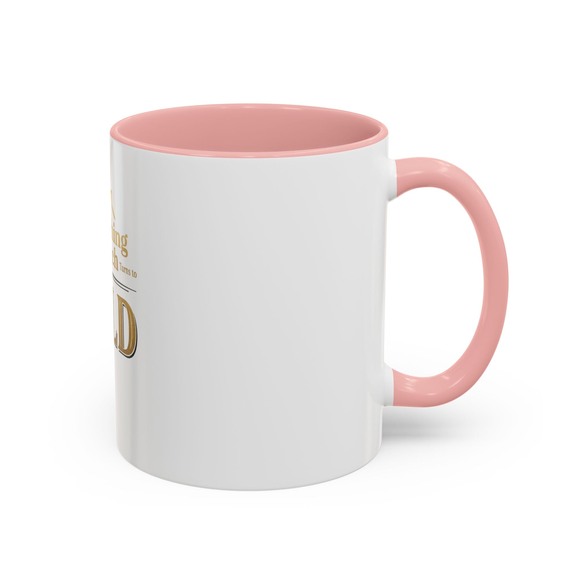 Everything I Touch Turns to SOLD Accent Coffee Mug | Real Estate Realtor Closing