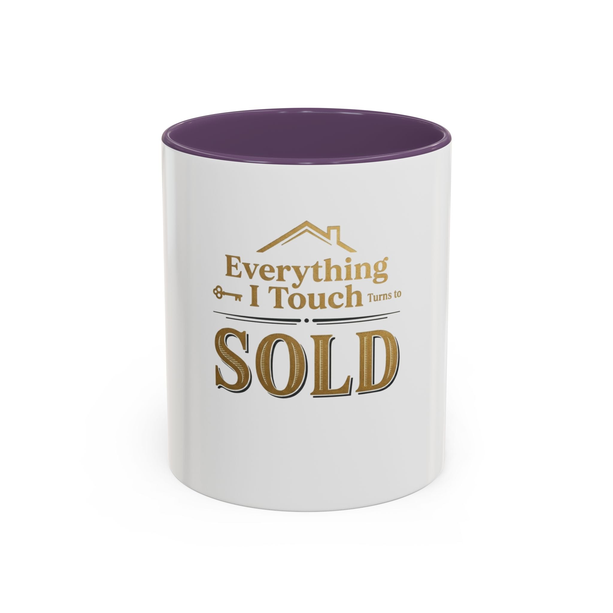 Everything I Touch Turns to SOLD Accent Coffee Mug | Real Estate Realtor Closing
