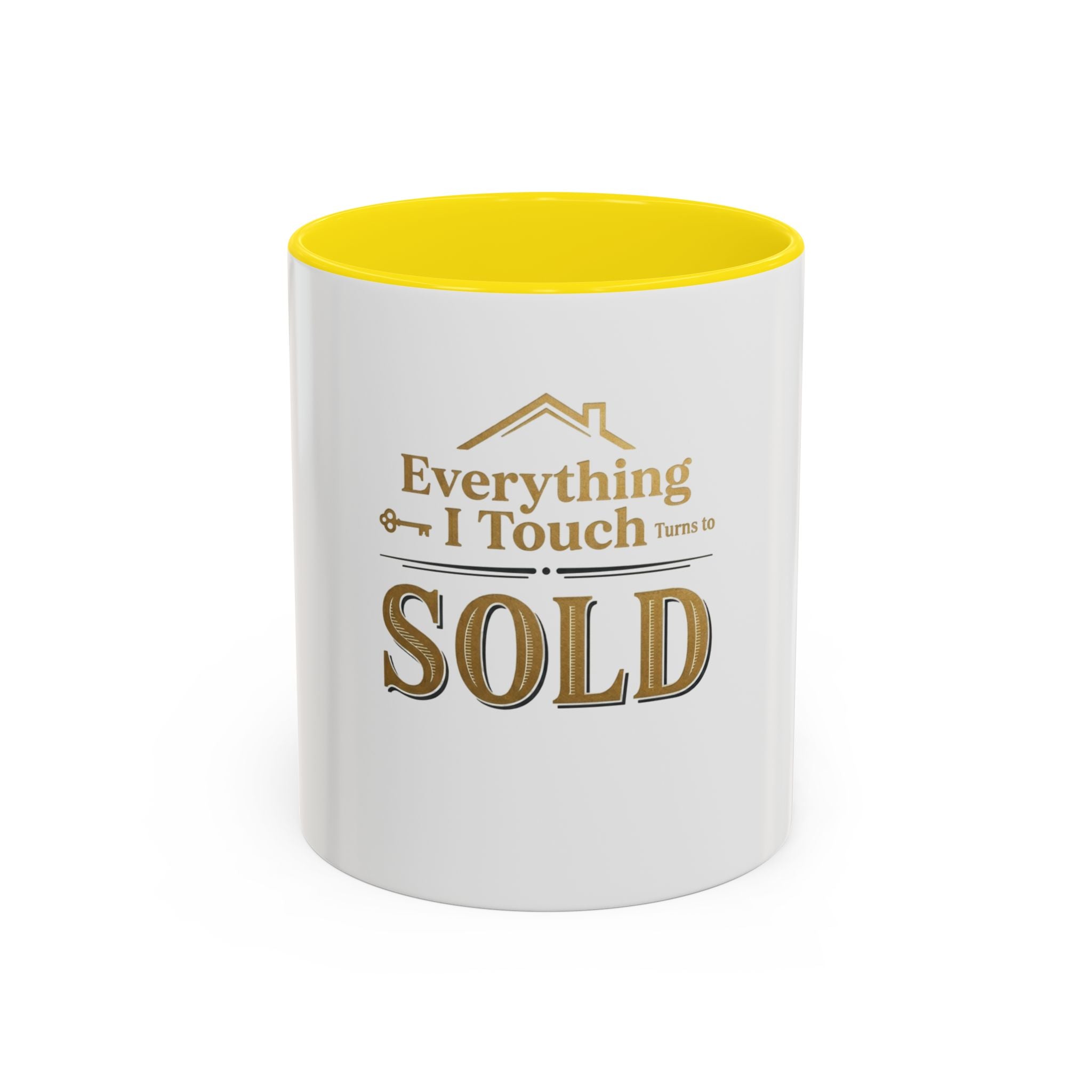 Everything I Touch Turns to SOLD Accent Coffee Mug | Real Estate Realtor Closing