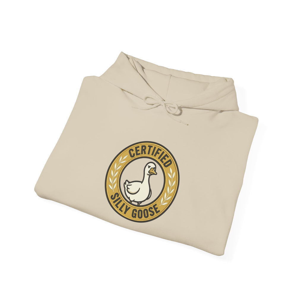 Certified Silly Goose Hoodie | silly humor, wholesome meme