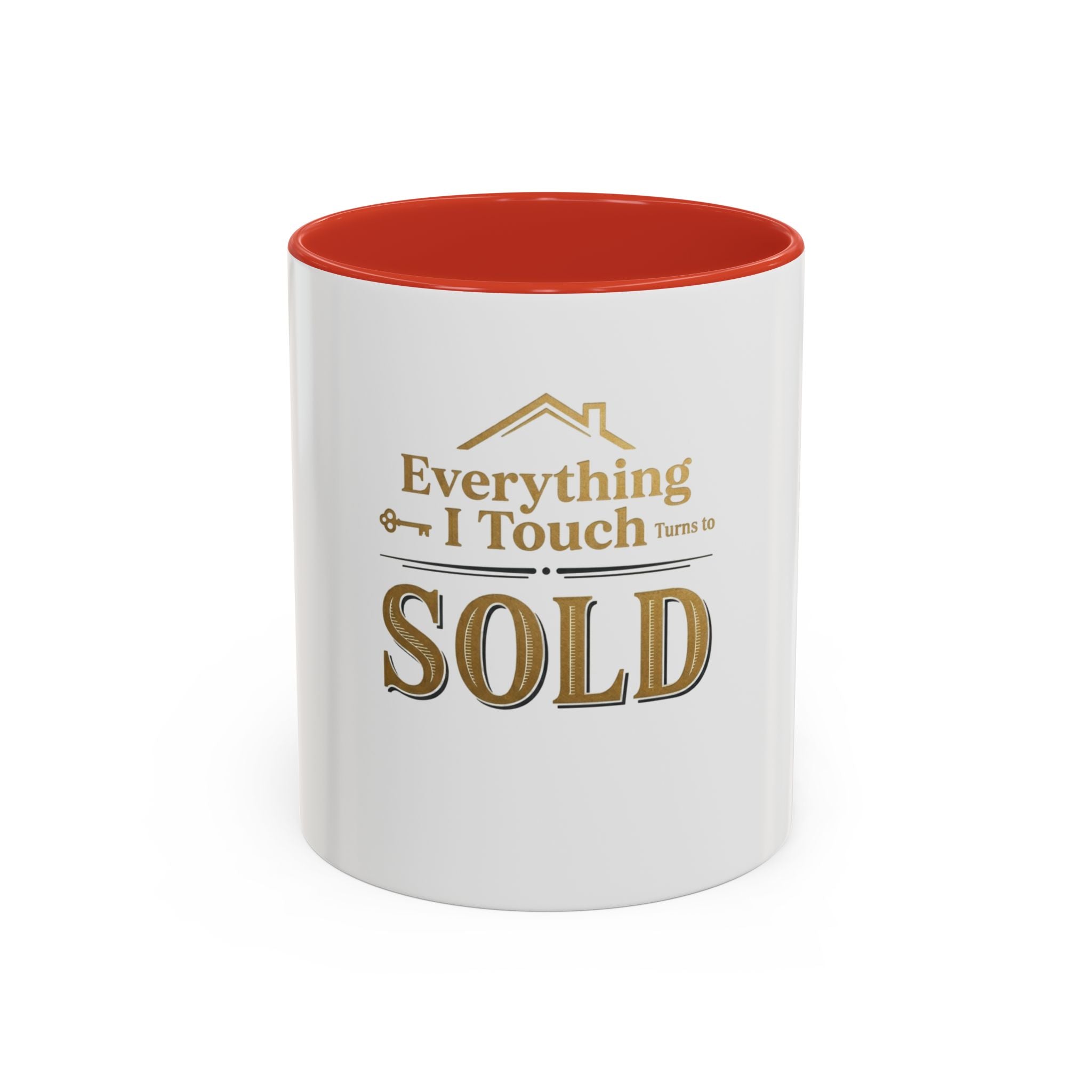 Everything I Touch Turns to SOLD Accent Coffee Mug | Real Estate Realtor Closing