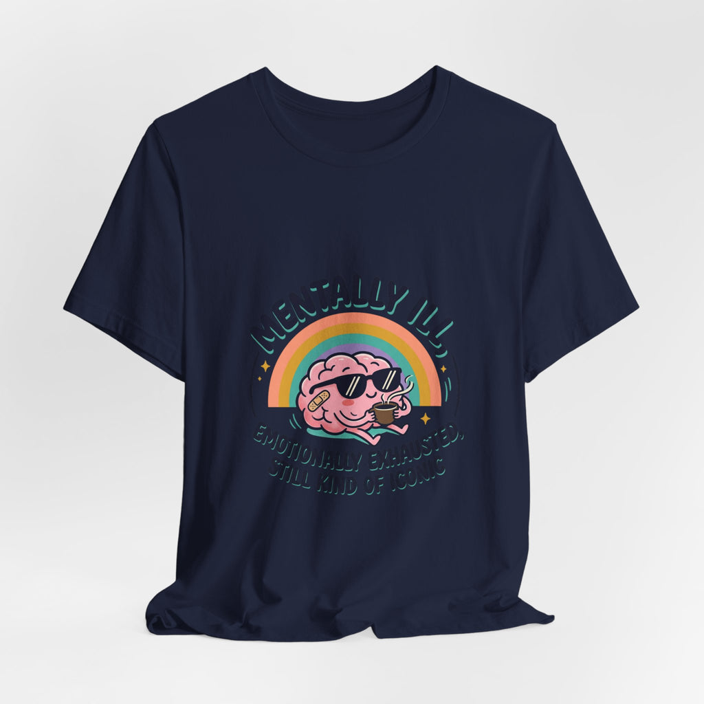 Mentally Ill Tee | mental health humor, retro wavy text