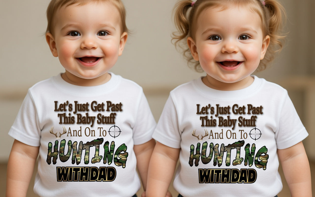 Let's Just Get Past This Baby Stuff And On To Hunting With Dad - Infant Toddler T-Shirt