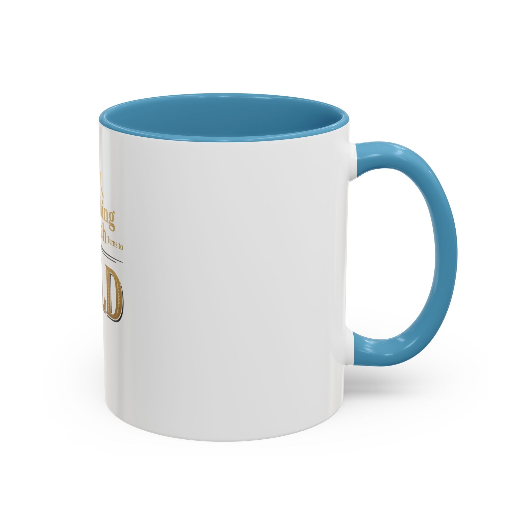 Everything I Touch Turns to SOLD Accent Coffee Mug | Real Estate Realtor Closing