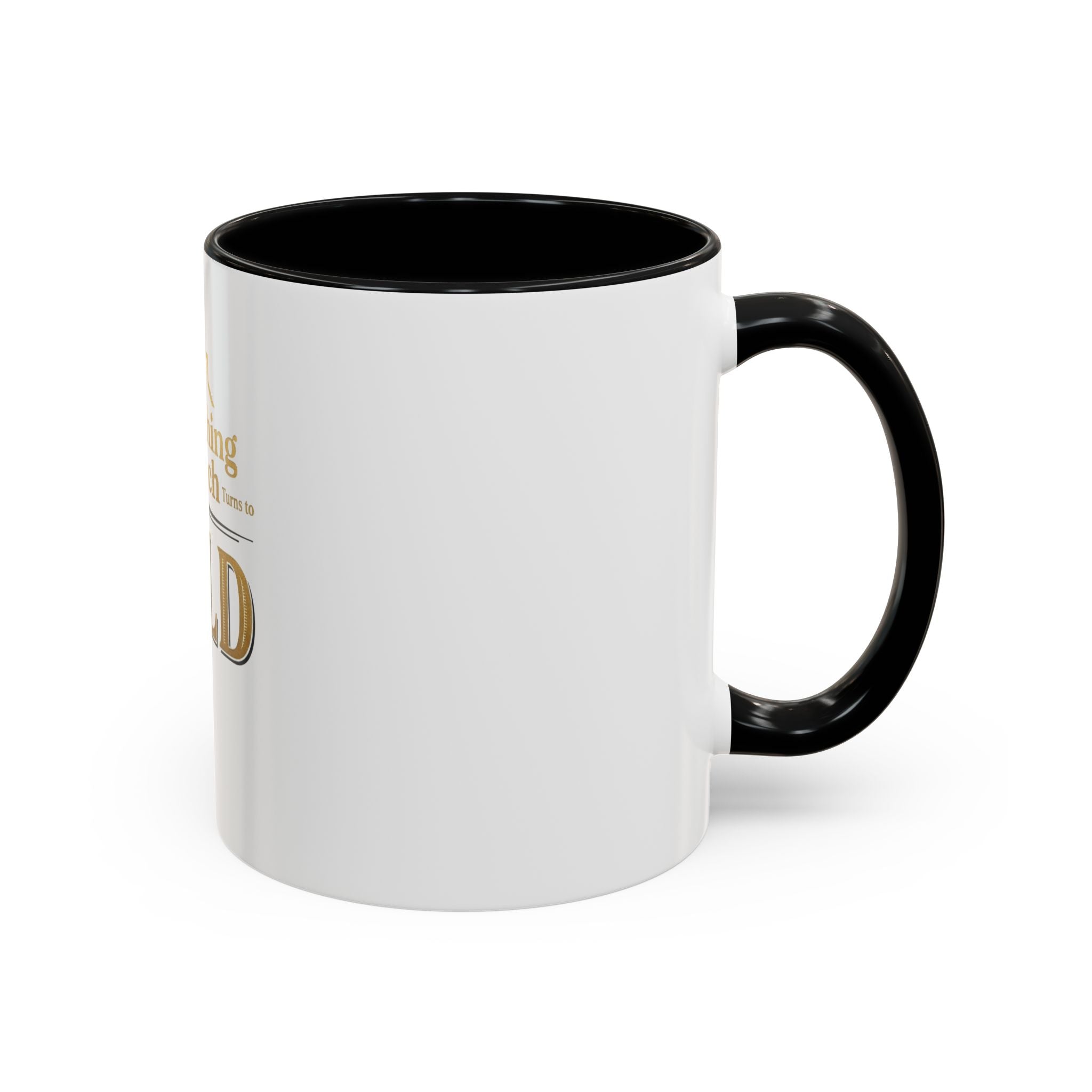Everything I Touch Turns to SOLD Accent Coffee Mug | Real Estate Realtor Closing