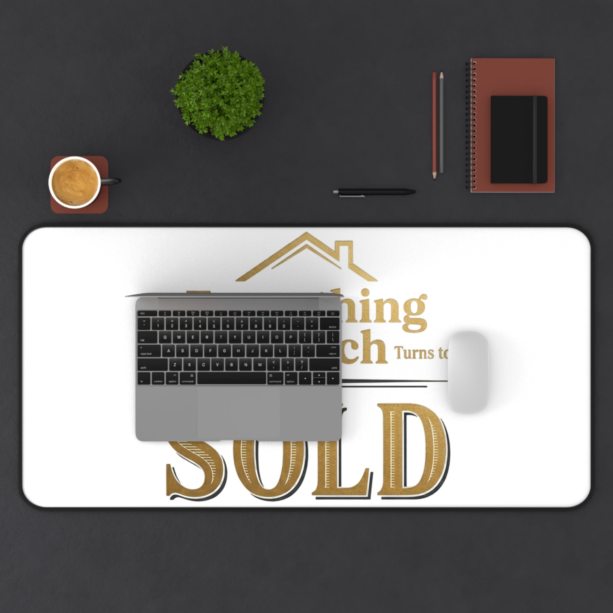 Everything I Touch Turns to SOLD desk mat | Real Estate Agent Office Decor
