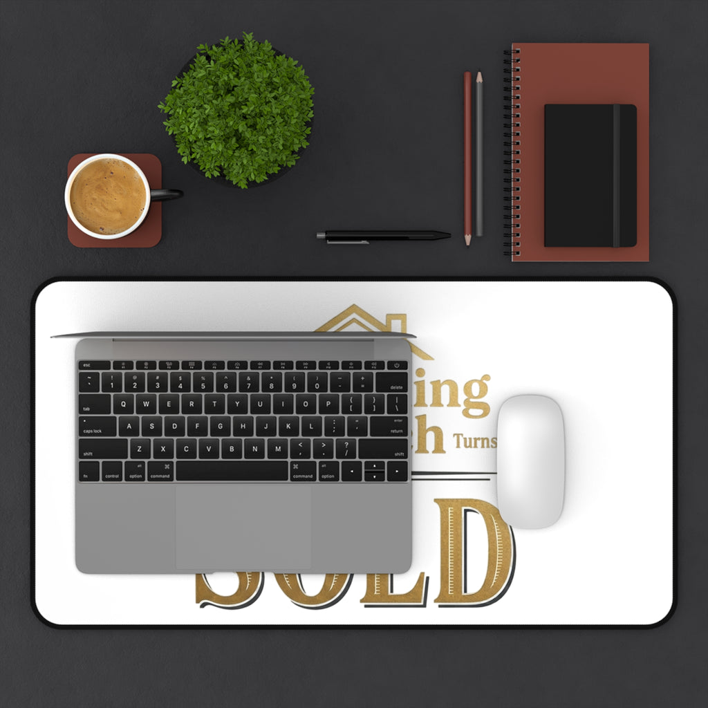Everything I Touch Turns to SOLD desk mat | Real Estate Agent Office Decor