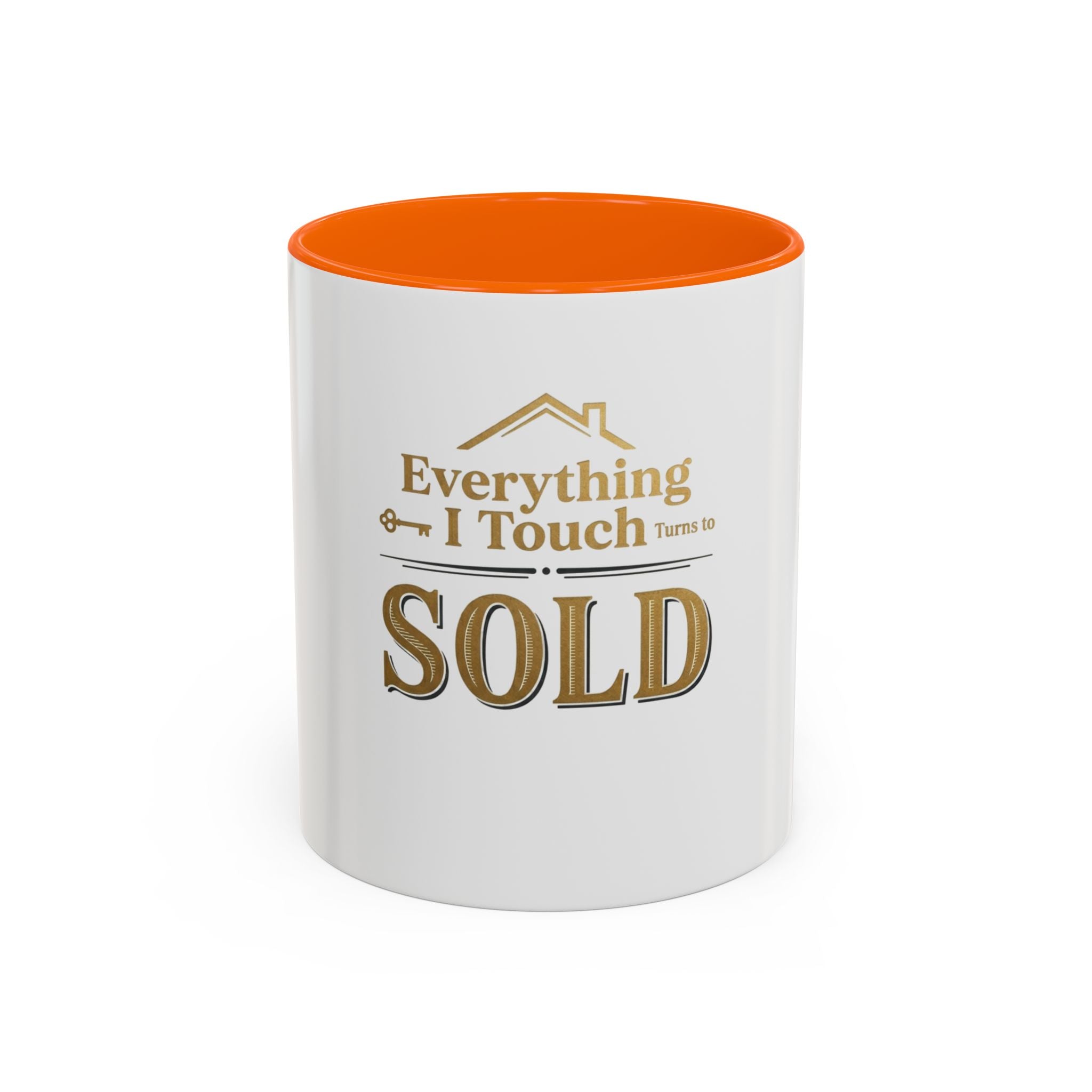 Everything I Touch Turns to SOLD Accent Coffee Mug | Real Estate Realtor Closing