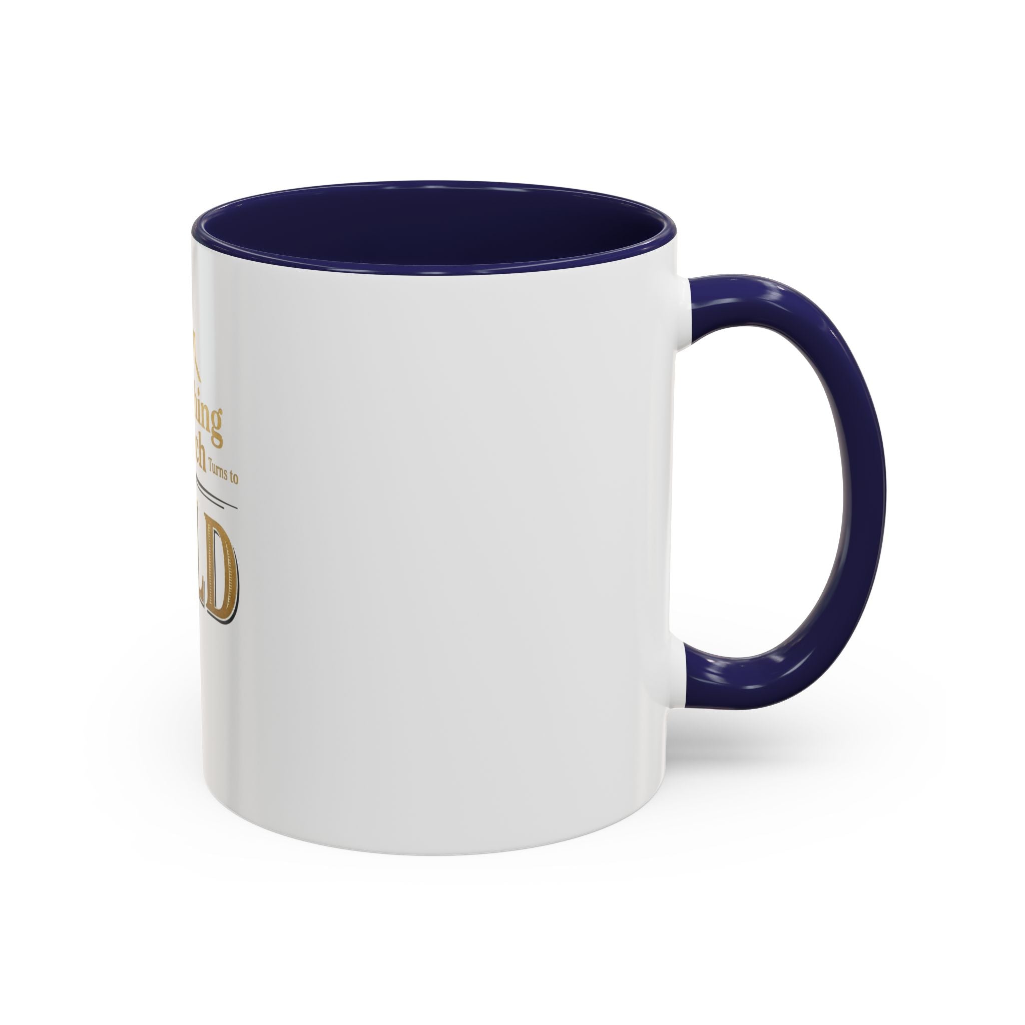 Everything I Touch Turns to SOLD Accent Coffee Mug | Real Estate Realtor Closing