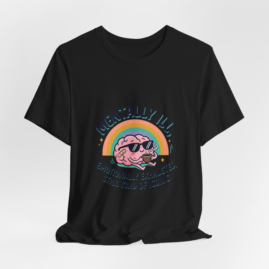 Mentally Ill Tee | mental health humor, retro wavy text
